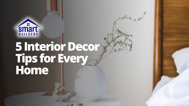 5 Interior Decor Tips for Every Home